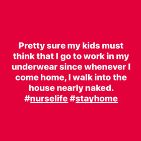 Meme about nurses having to come home half naked 